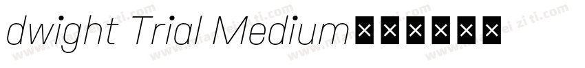 dwight Trial Medium字体转换